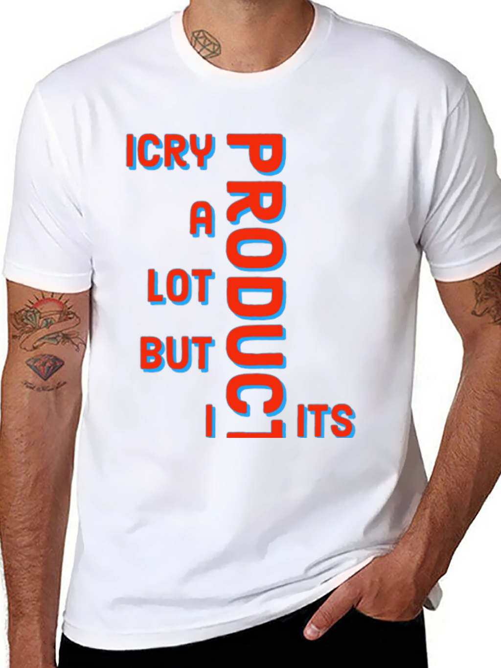 Funny ICry A Lot Product But Its T-Shirt