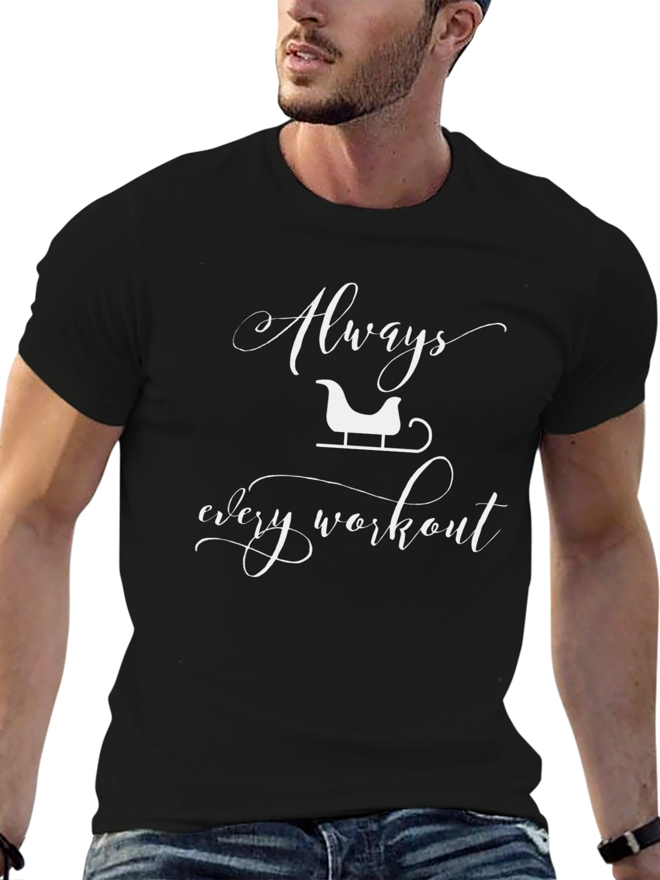 Always Sleigh Every Workout Graphic T-Shirt