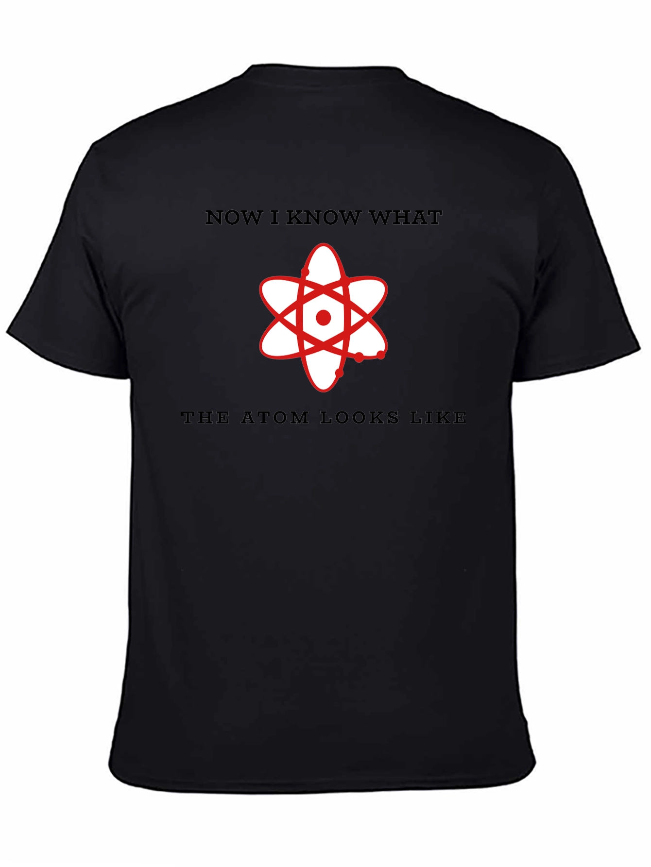 Atom Graphic T-Shirt: Now I Know What Atoms Look Like!
