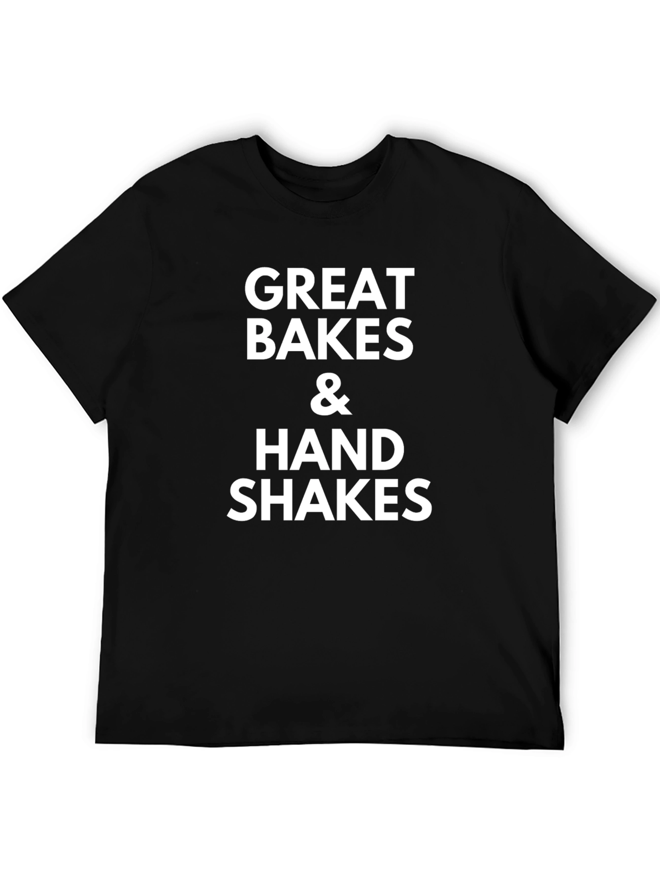 Great Bakes & Hand Shakes Graphic Tee