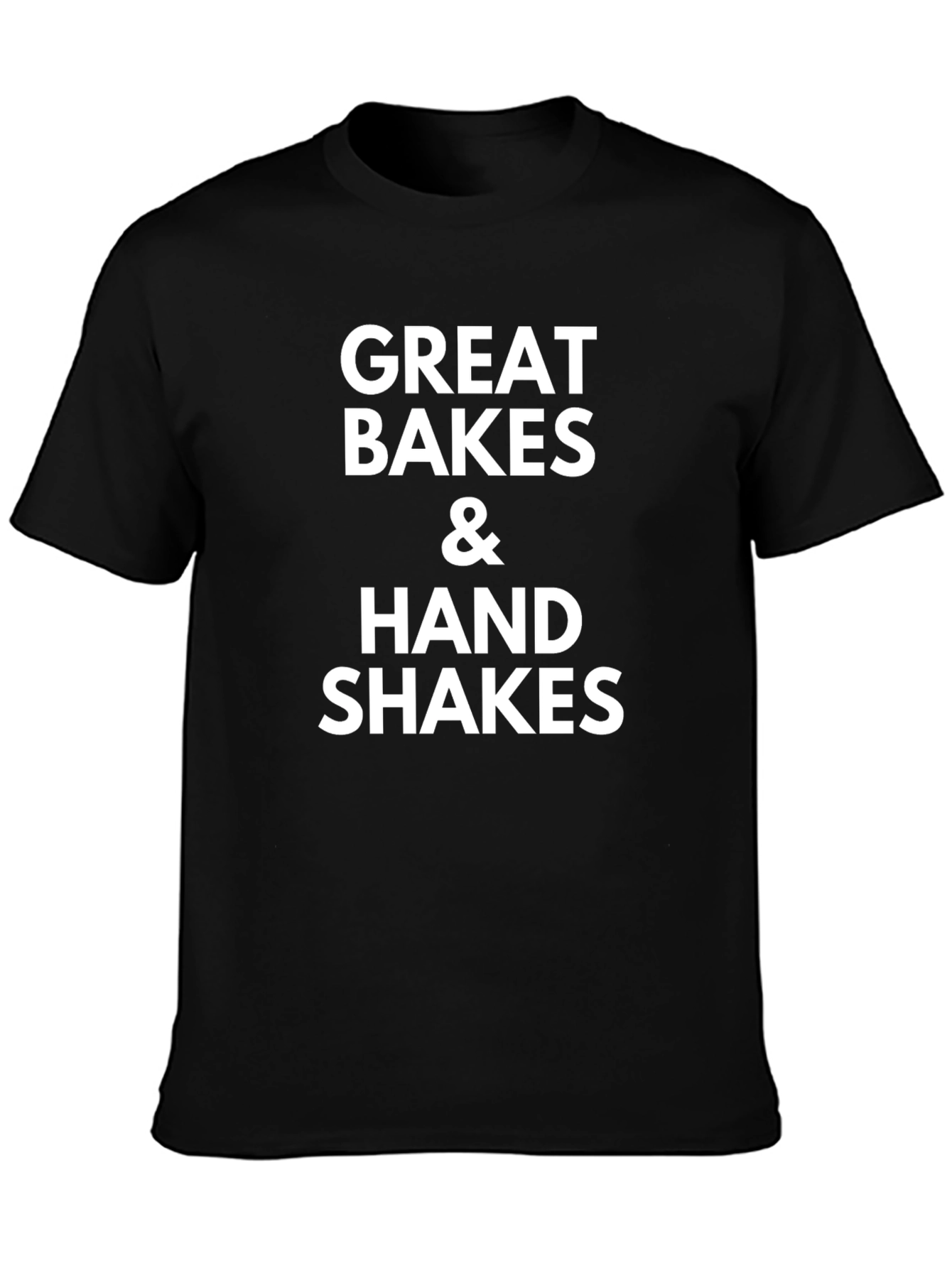 Great Bakes & Hand Shakes Graphic Tee