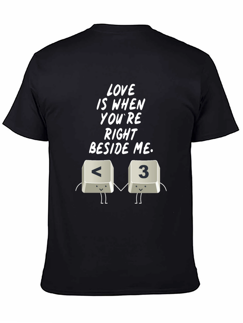 Love Is When Youre Right Beside Me T-Shirt