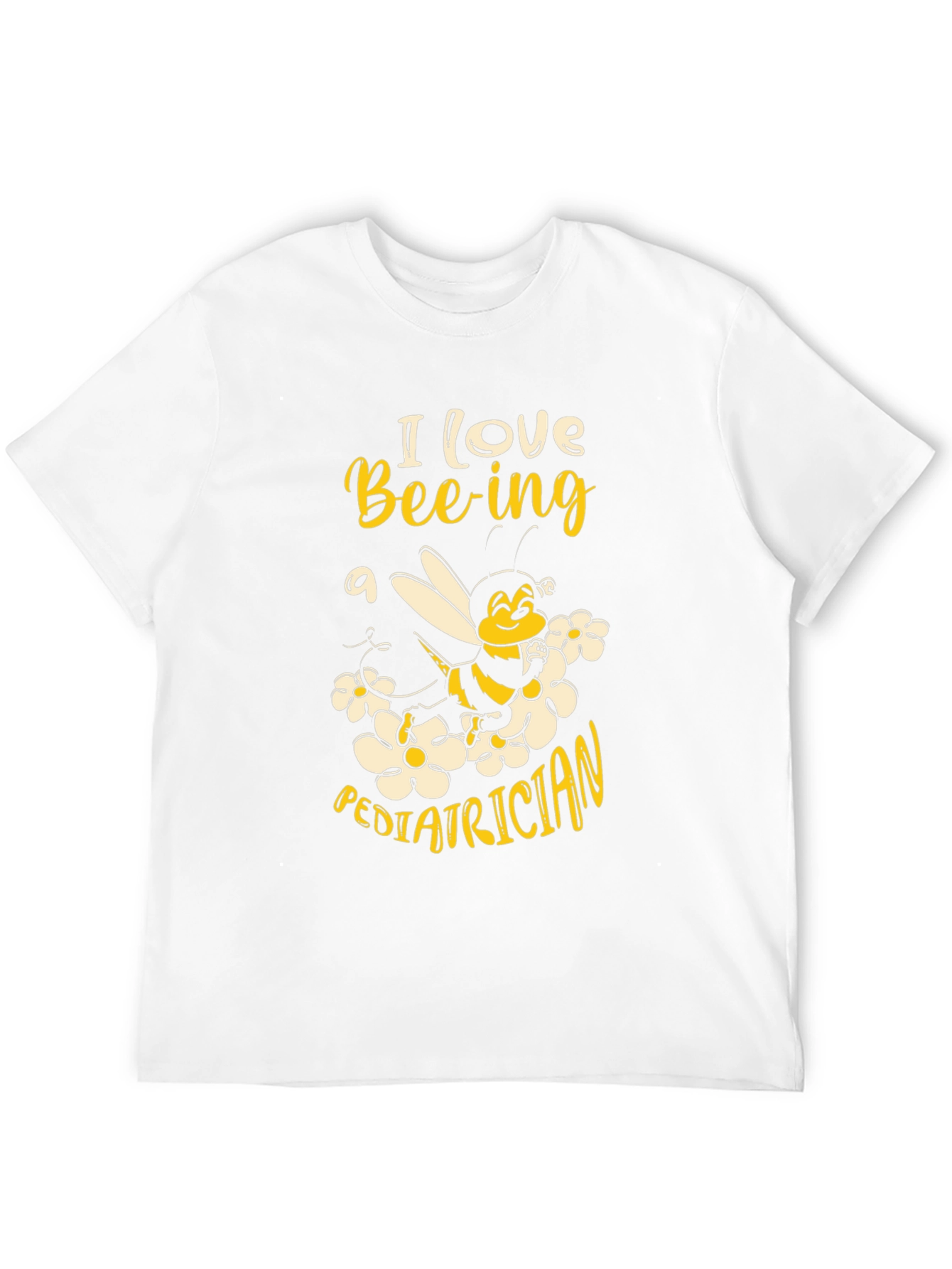 I Love Bee-ing a Pediatrician Graphic T-Shirt