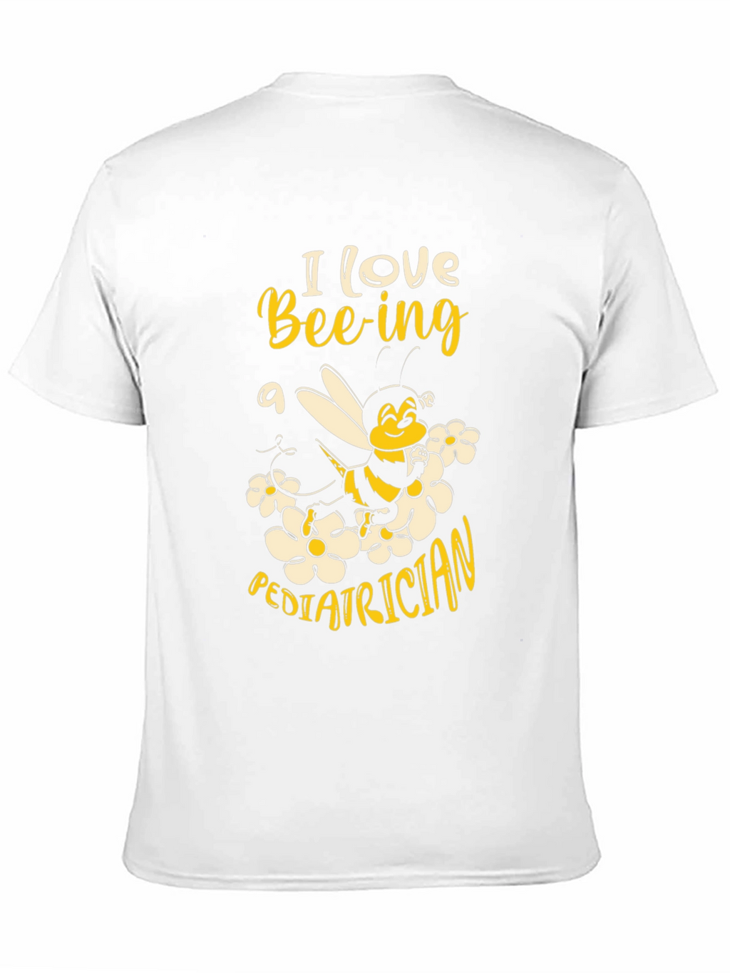I Love Bee-ing a Pediatrician Graphic T-Shirt