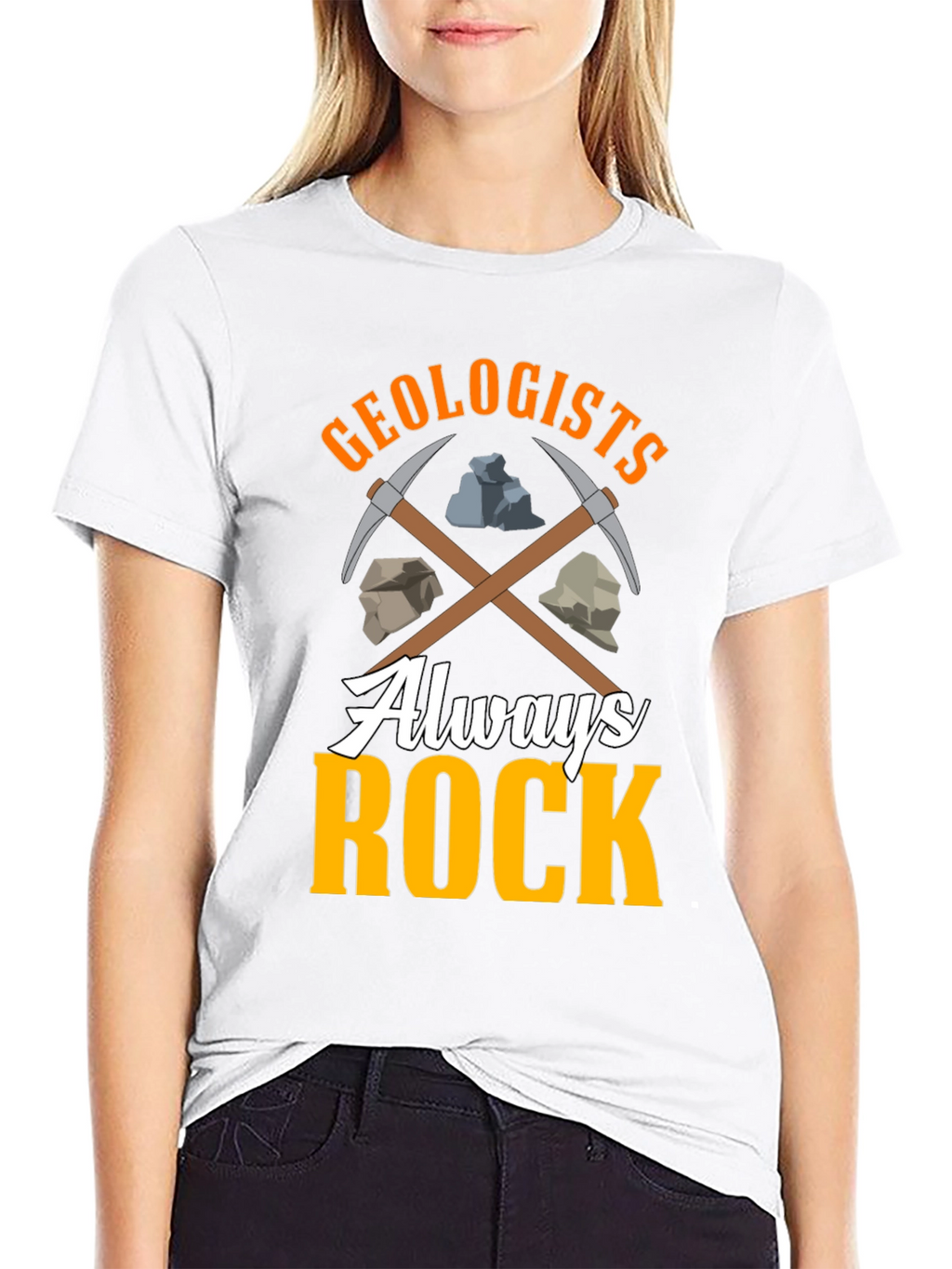 Geologists Always Rock T-Shirt - Funny Geology Tee