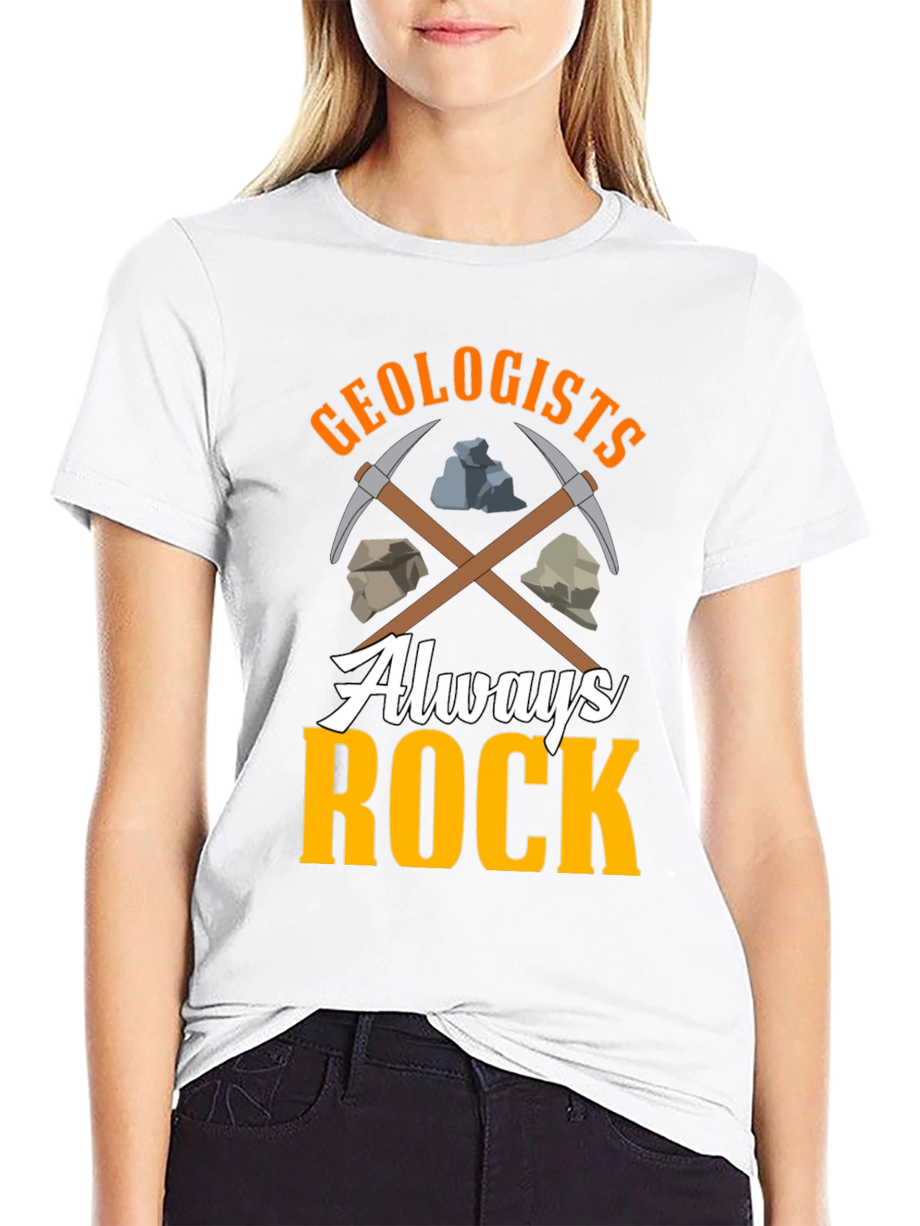 Geologists Always Rock T-Shirt - Funny Geology Tee