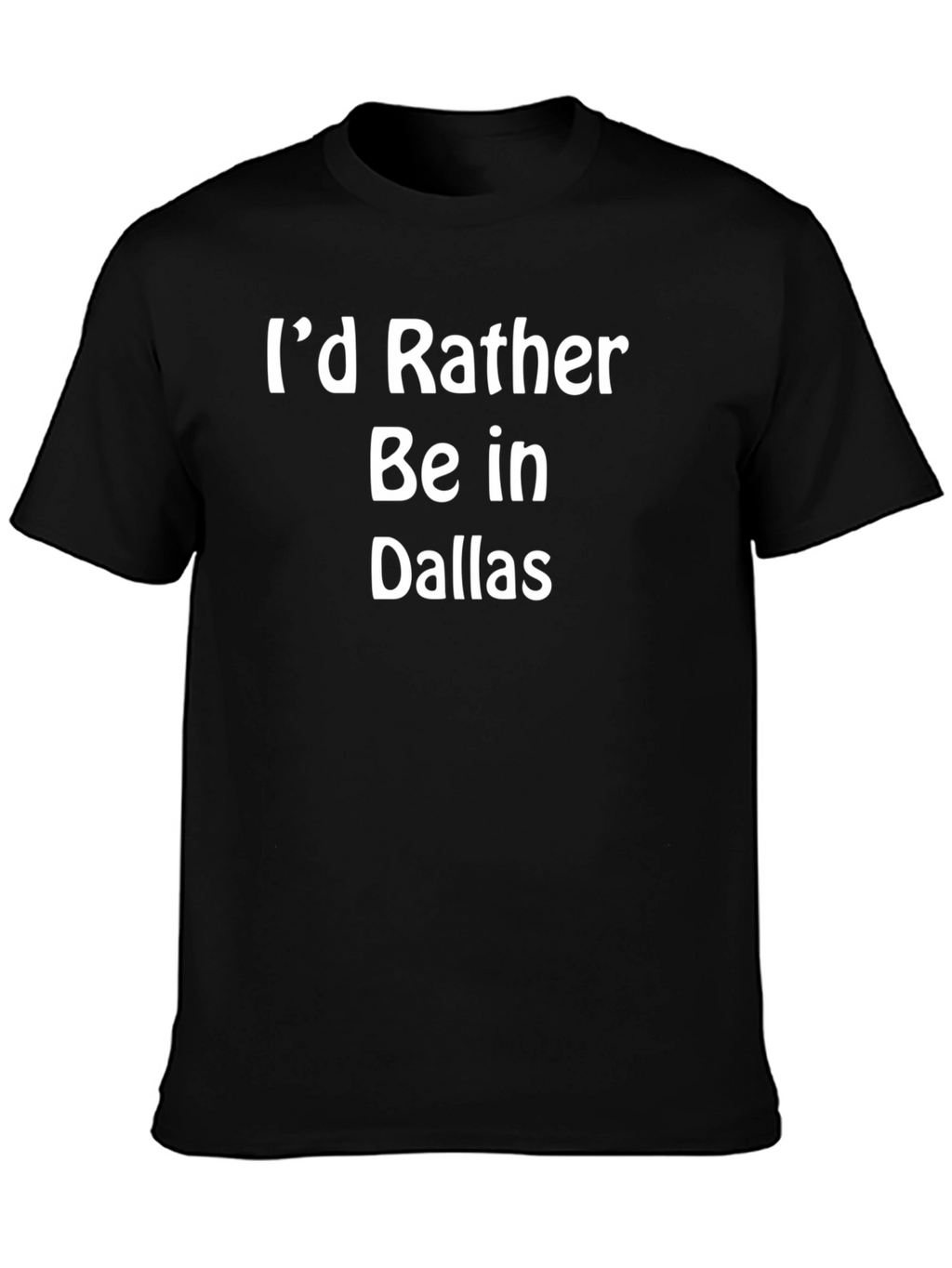 Id Rather Be In Dallas Graphic Tee
