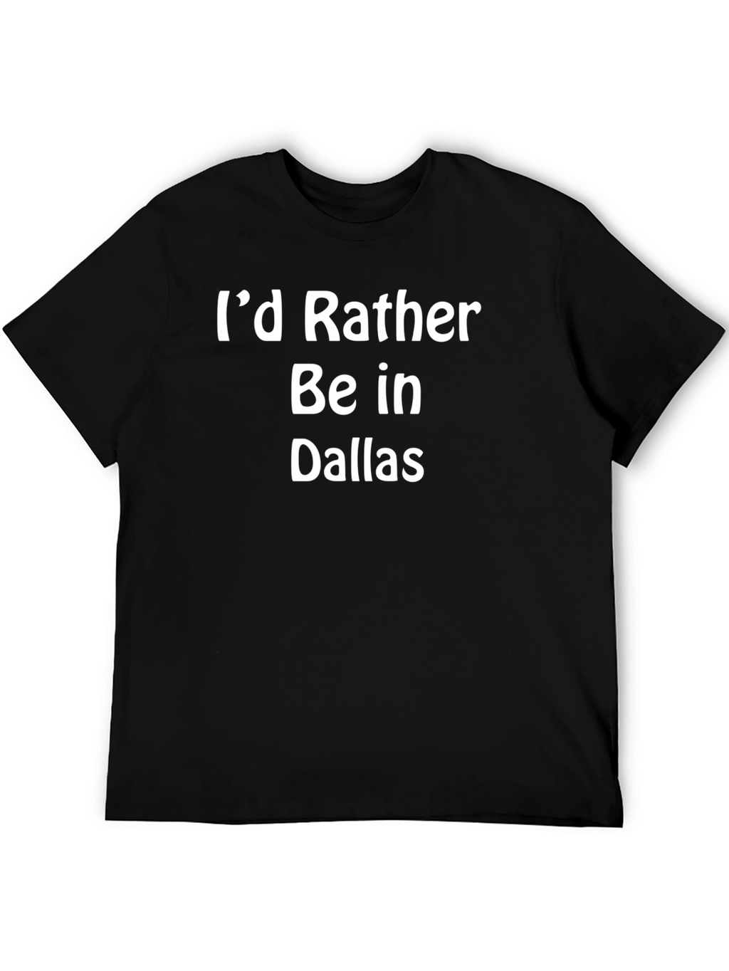 Id Rather Be In Dallas Graphic Tee