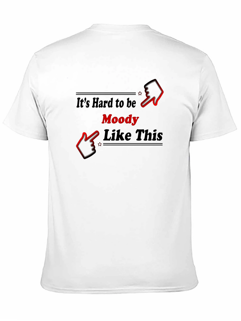 Its Hard to be Moody Black T-Shirt