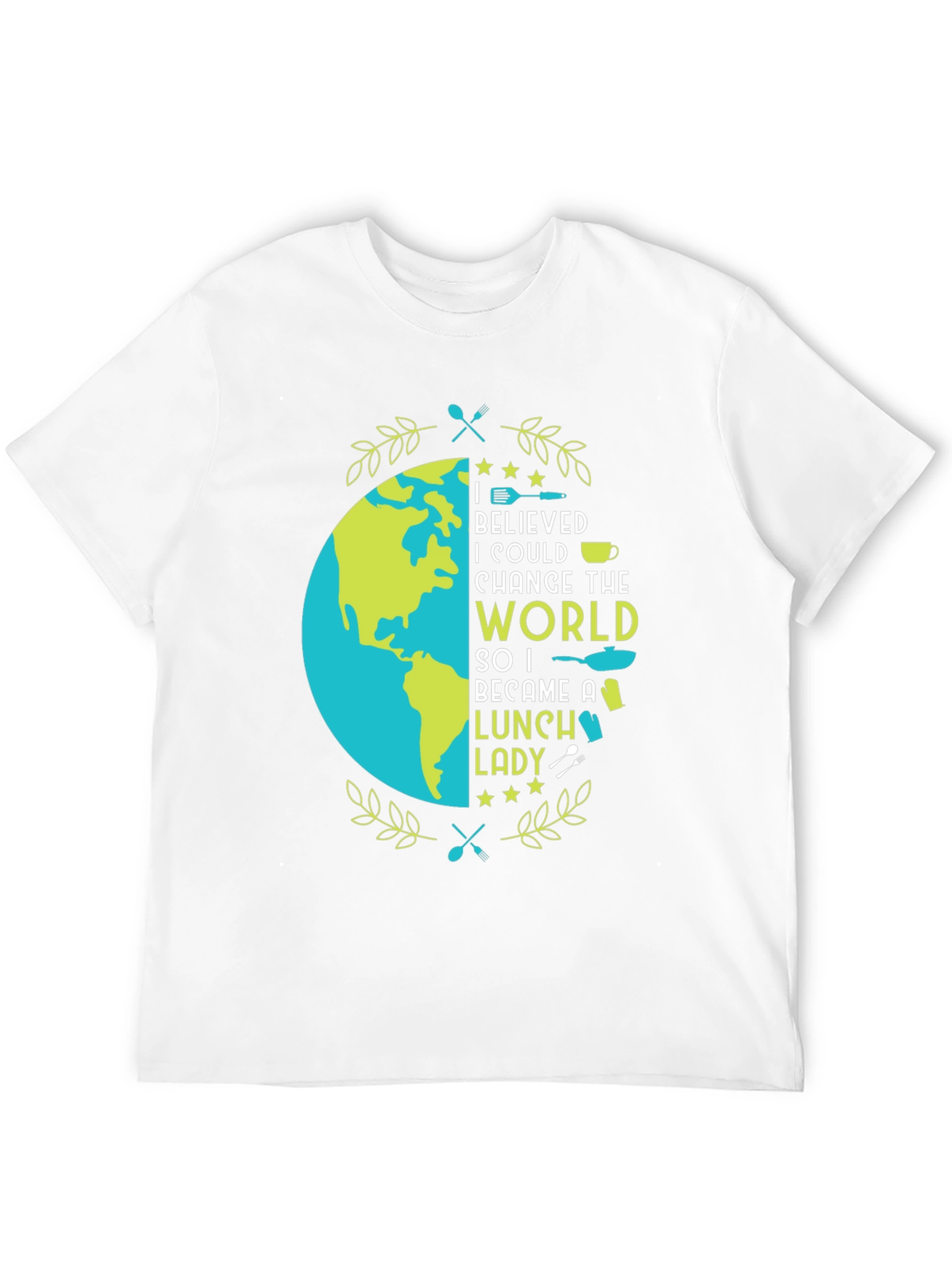 Lunch Lady T-Shirt - Change the World