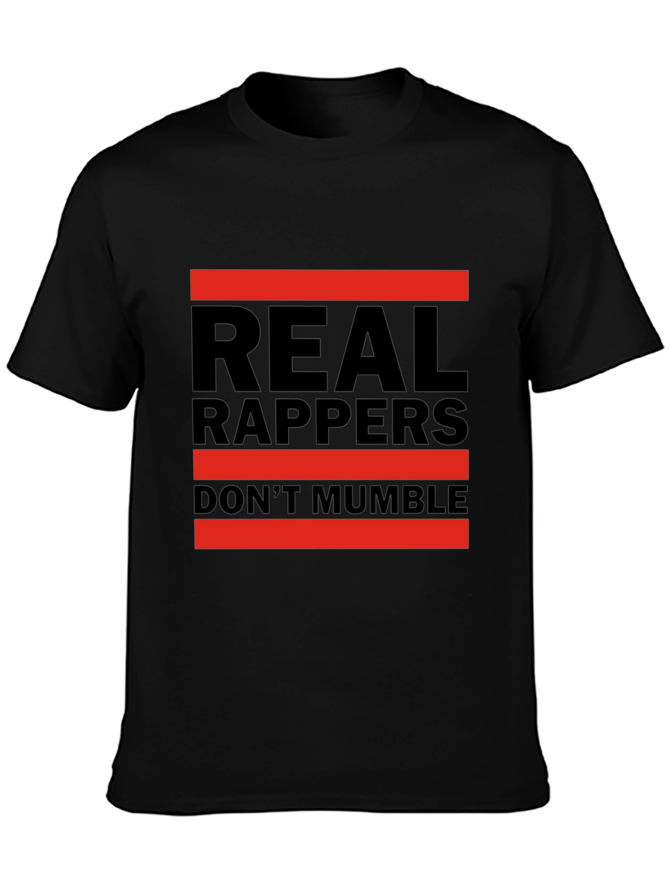 Real Rappers Dont Mumble Graphic Tee