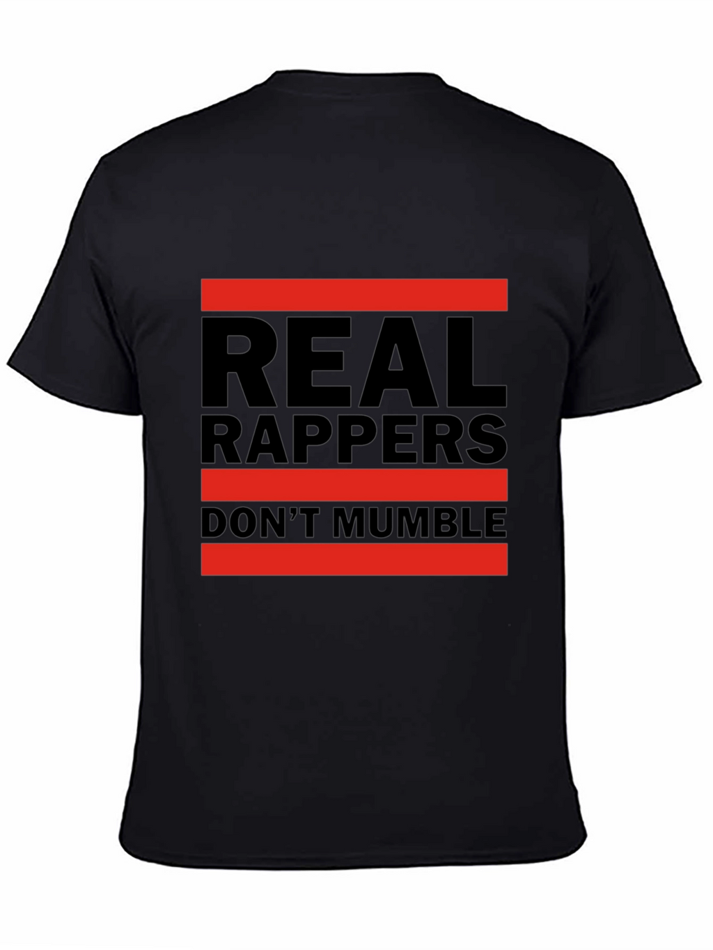 Real Rappers Dont Mumble Graphic Tee