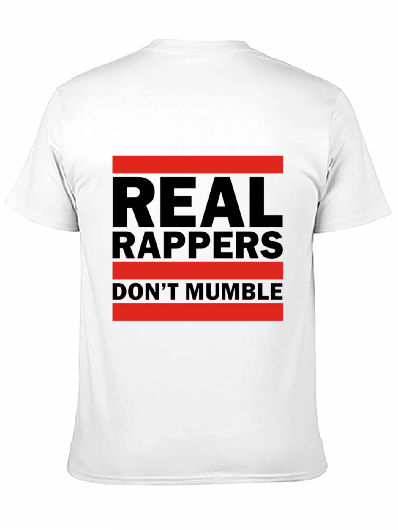Real Rappers Dont Mumble Graphic Tee