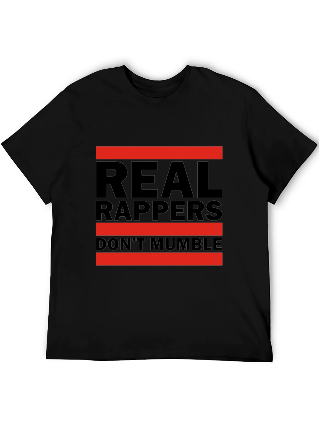 Real Rappers Dont Mumble Graphic Tee