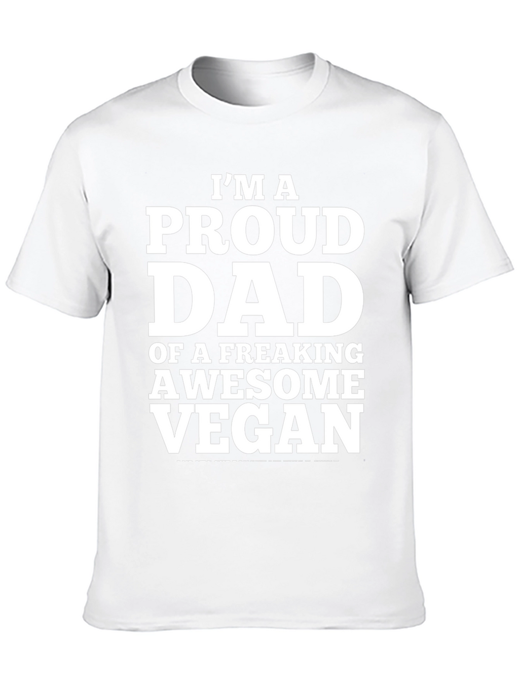 Proud Dad of a Vegan T-Shirt