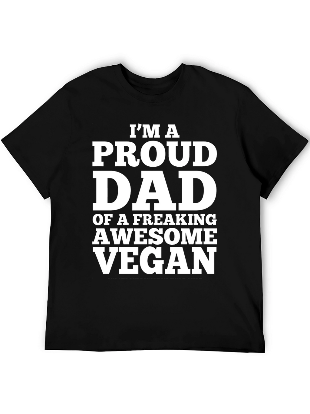 Proud Dad of a Vegan T-Shirt