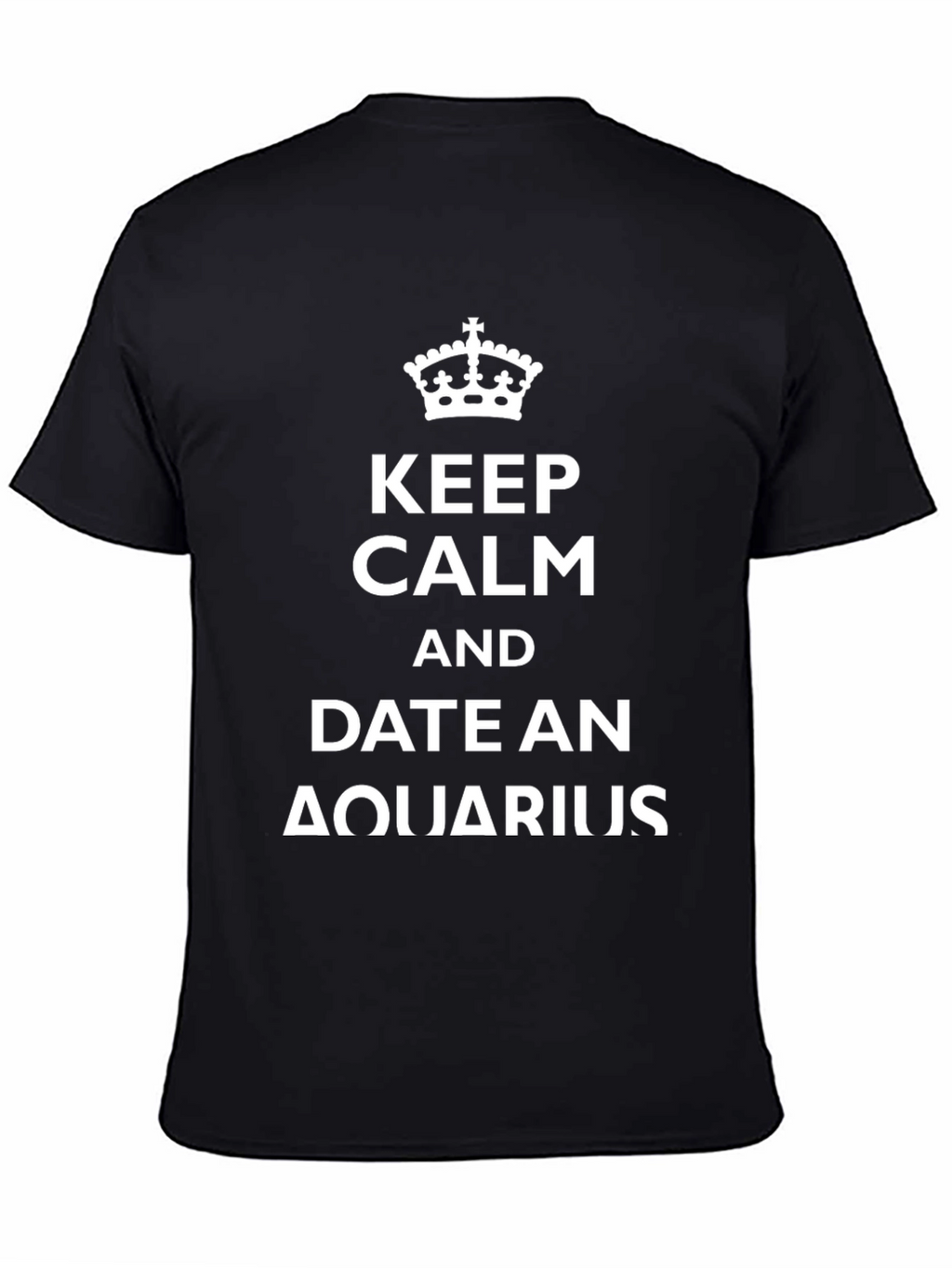 Keep Calm and Date an Aquarius Black T-Shirt