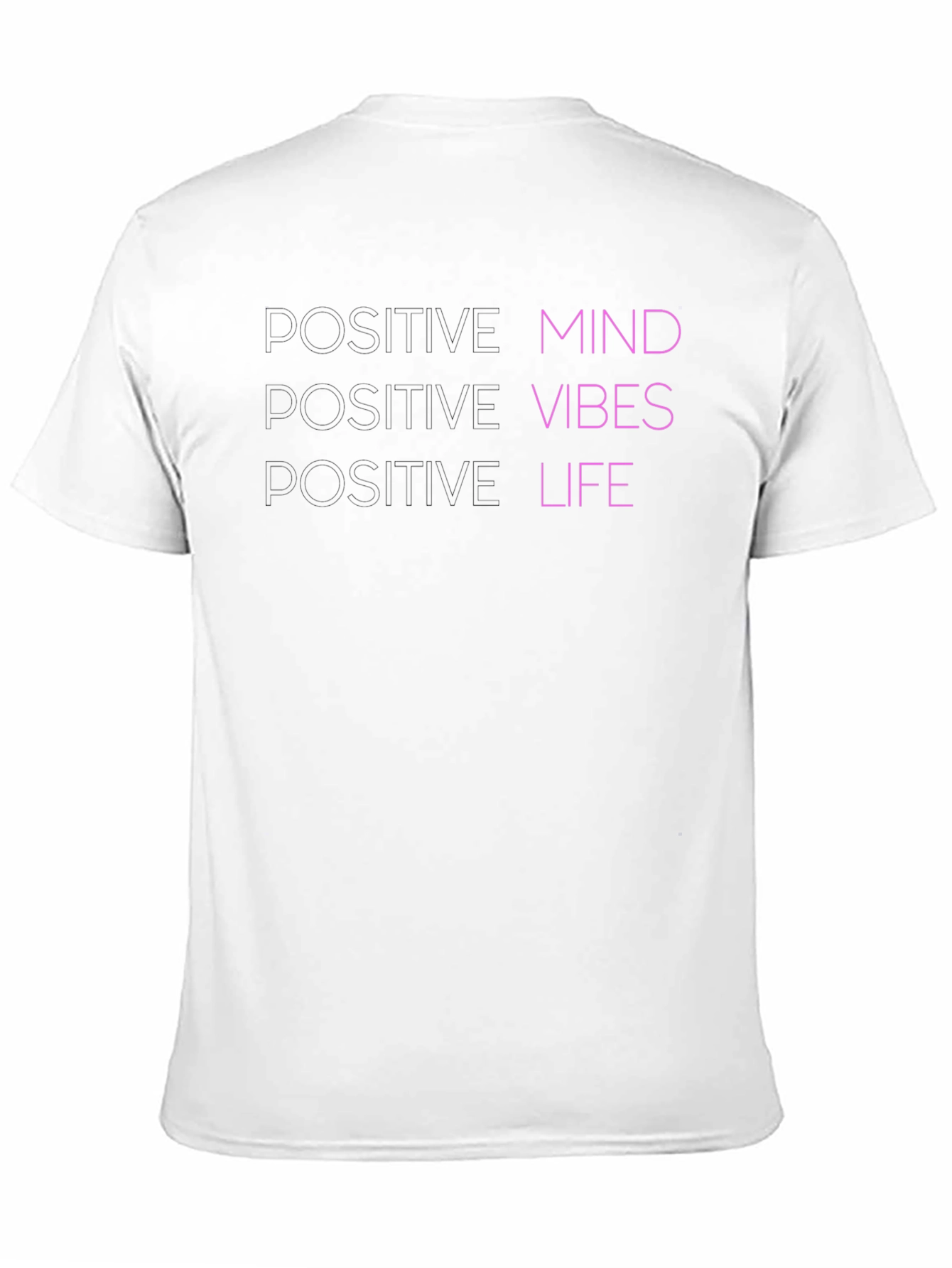 Positive Mind Vibes Life - Graphic T-Shirt