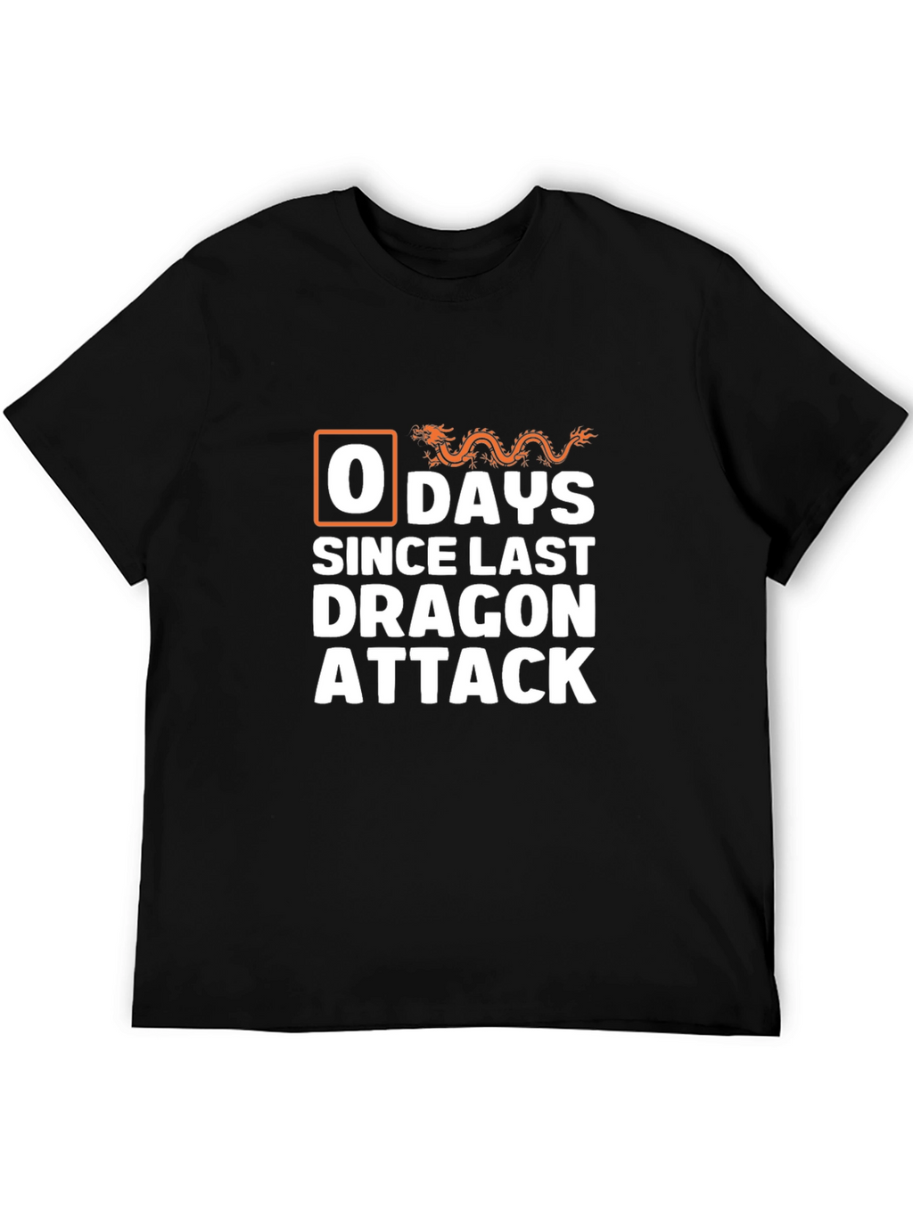 0 Days Since Last Dragon Attack T-Shirt