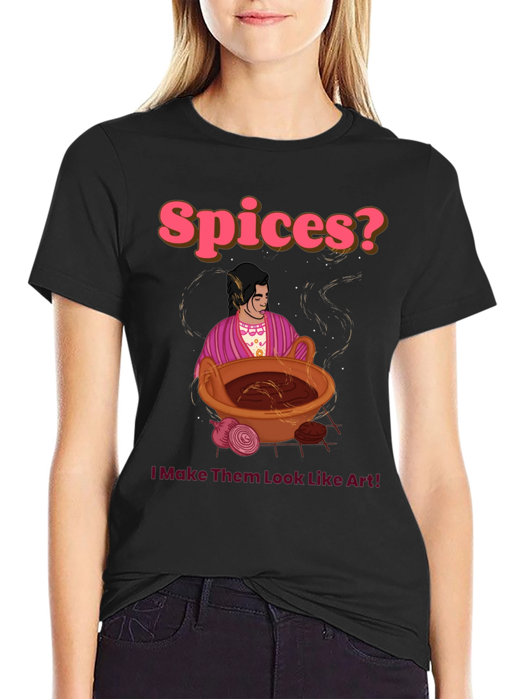 Spices? I Make Them Look Like Art! T-Shirt