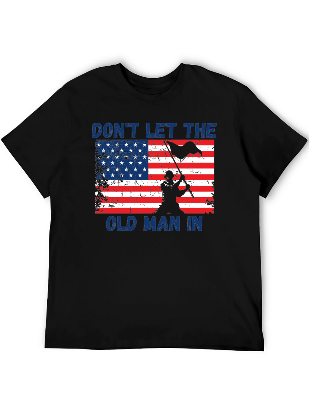 Dont Let The Old Man In Flag Graphic Tee