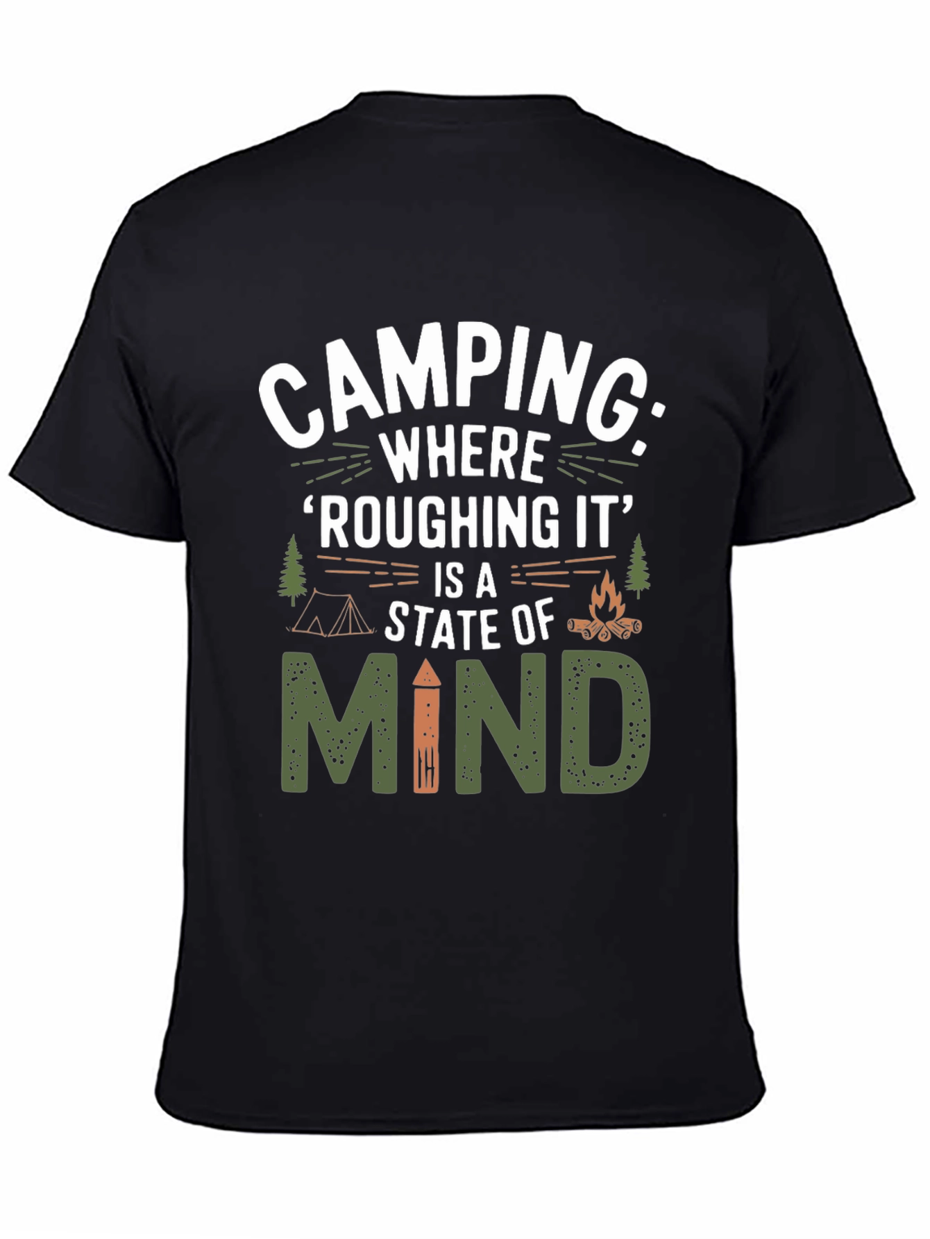 Camping State of Mind T-Shirt - Roughing It Adventure Tee