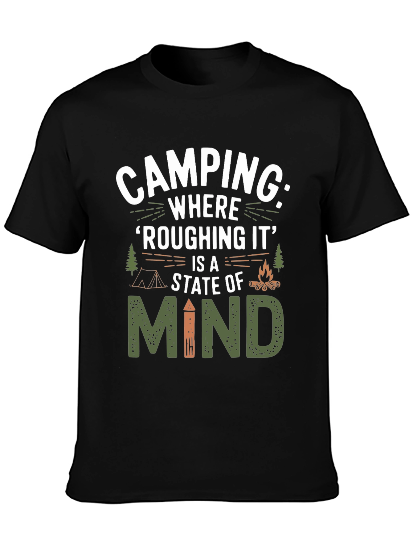 Camping State of Mind T-Shirt - Roughing It Adventure Tee