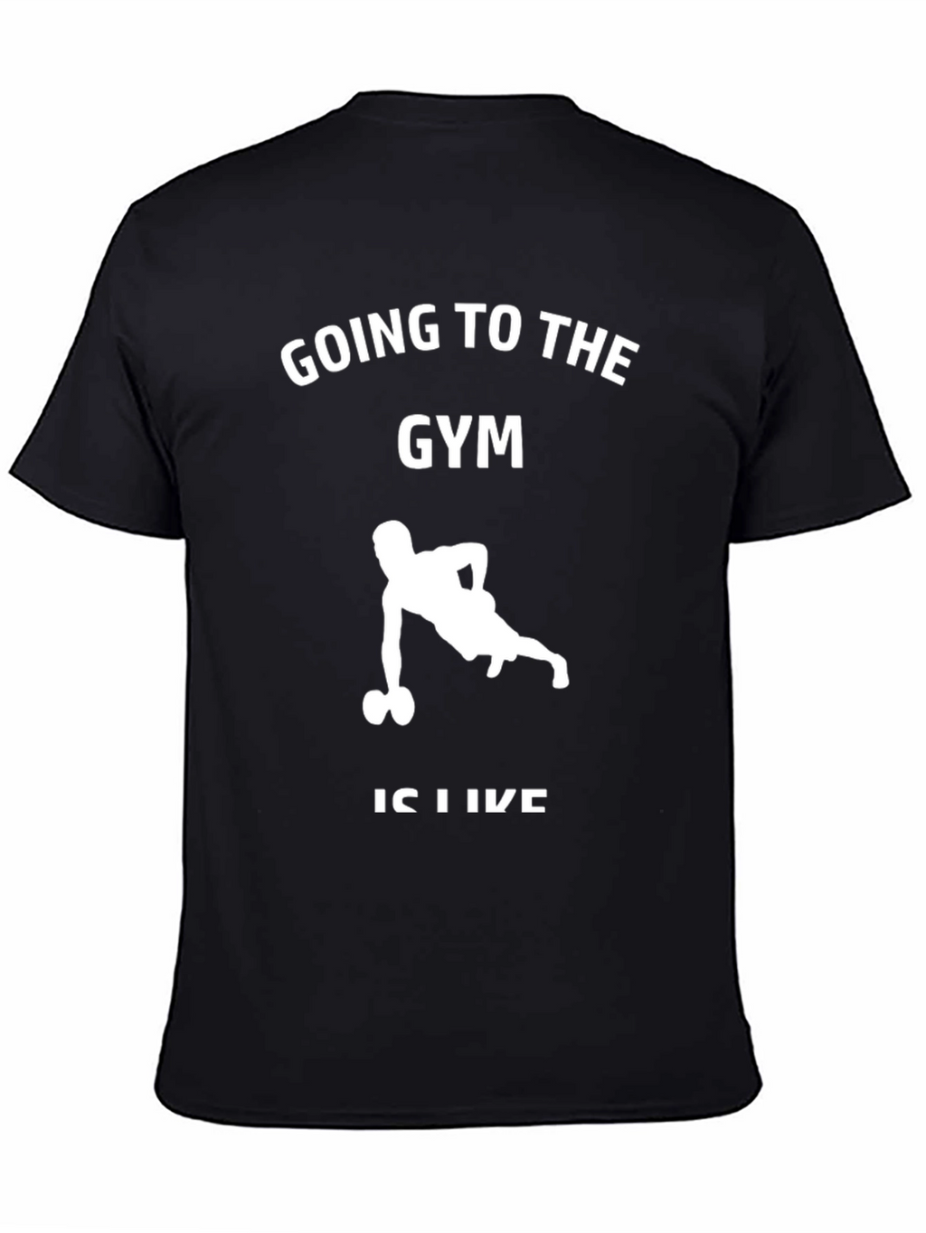Gym Motivation Black T-Shirt for Fitness Enthusiasts
