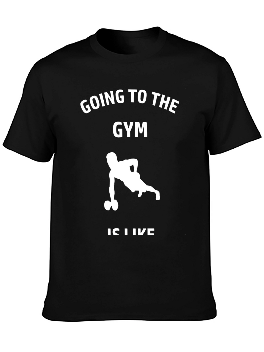 Gym Motivation Black T-Shirt for Fitness Enthusiasts