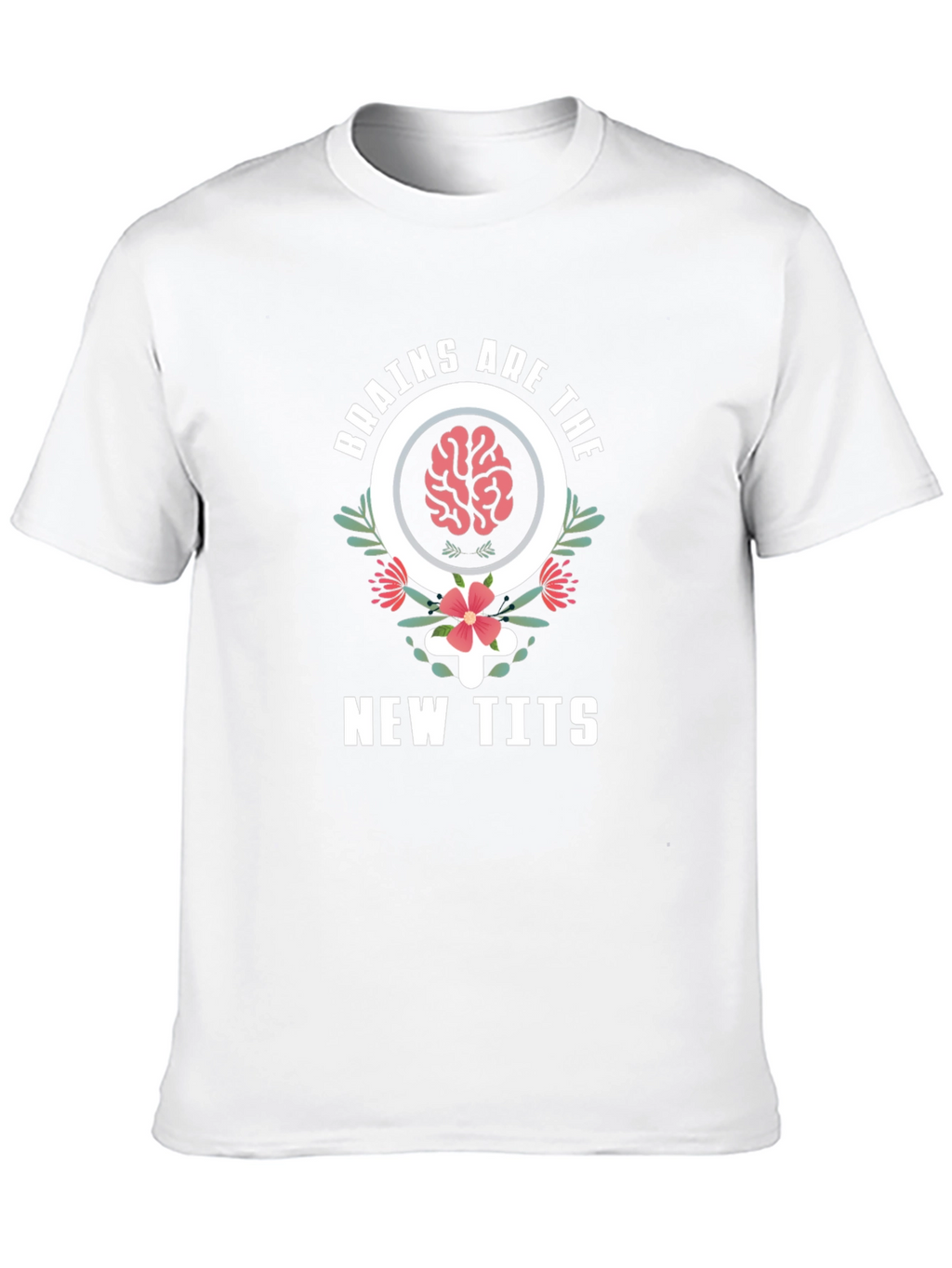Brains Are The New Tits Graphic Tee - Unisex