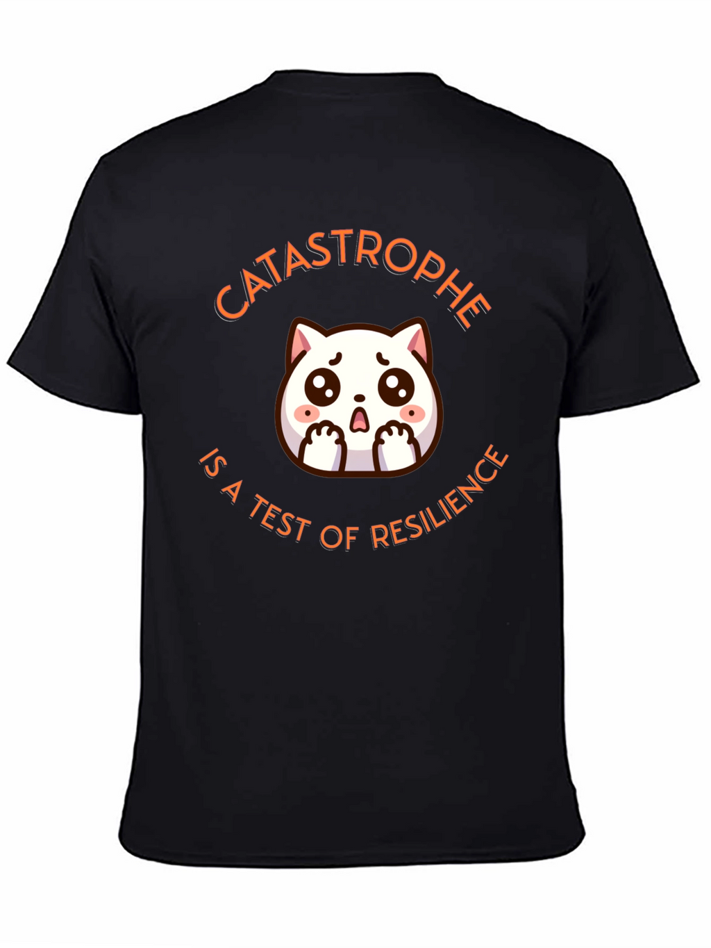 Catastrophe Resilience T-Shirt - Cute Cat Design