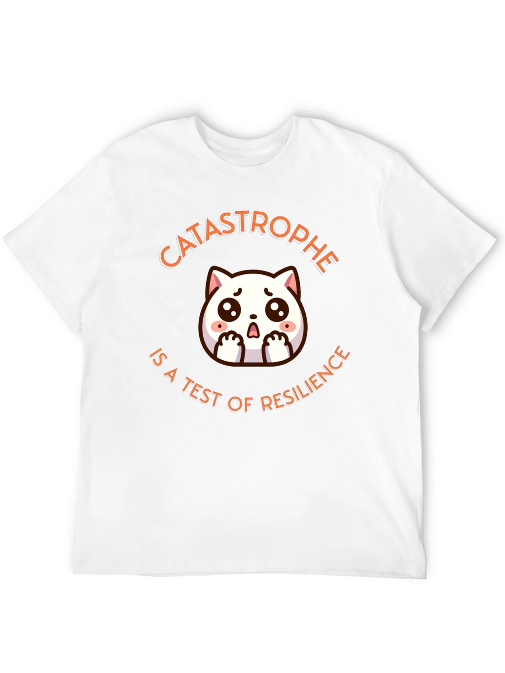 Catastrophe Resilience T-Shirt - Cute Cat Design