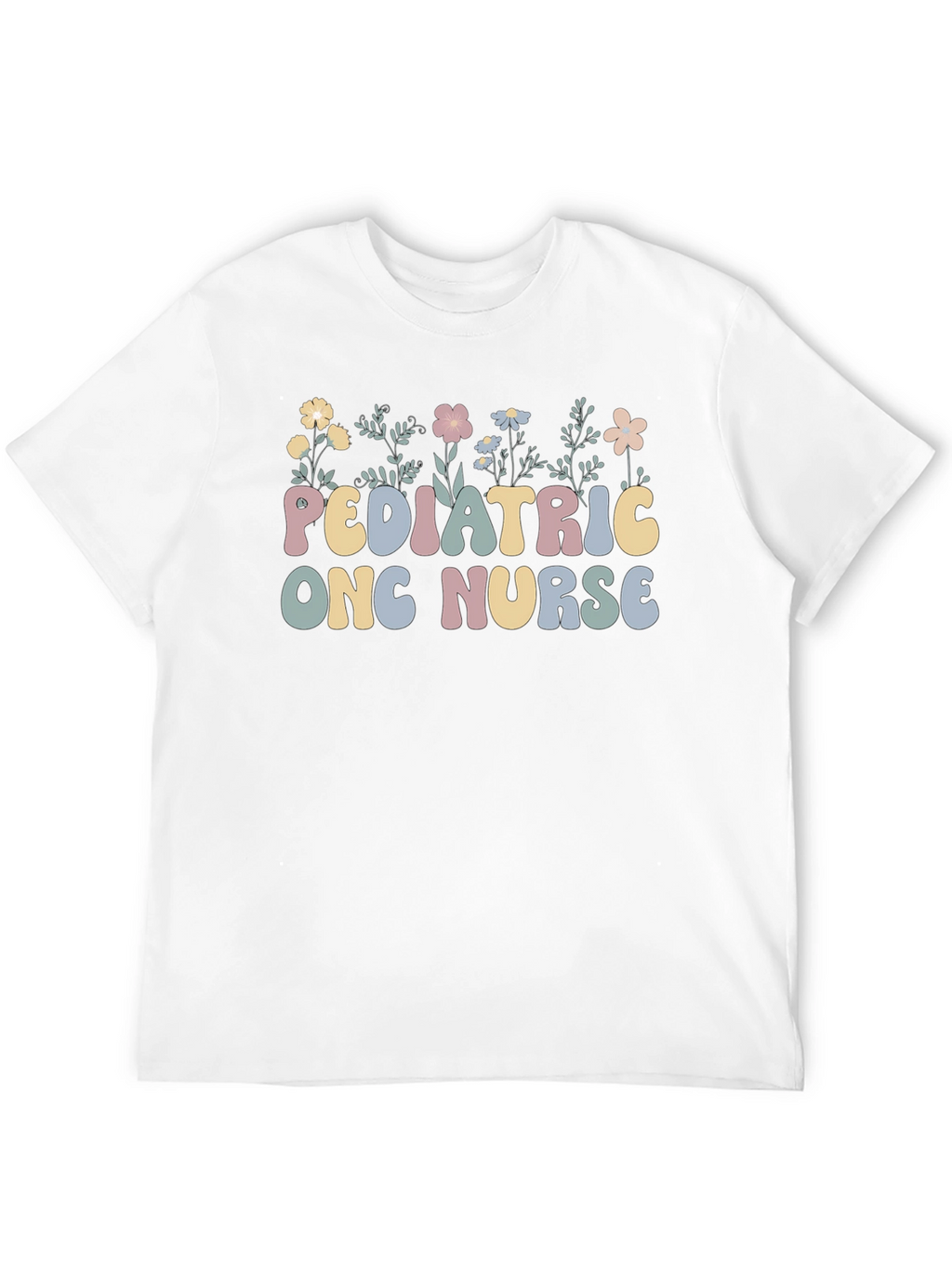 Pediatric Onc Nurse T-Shirt Floral Design
