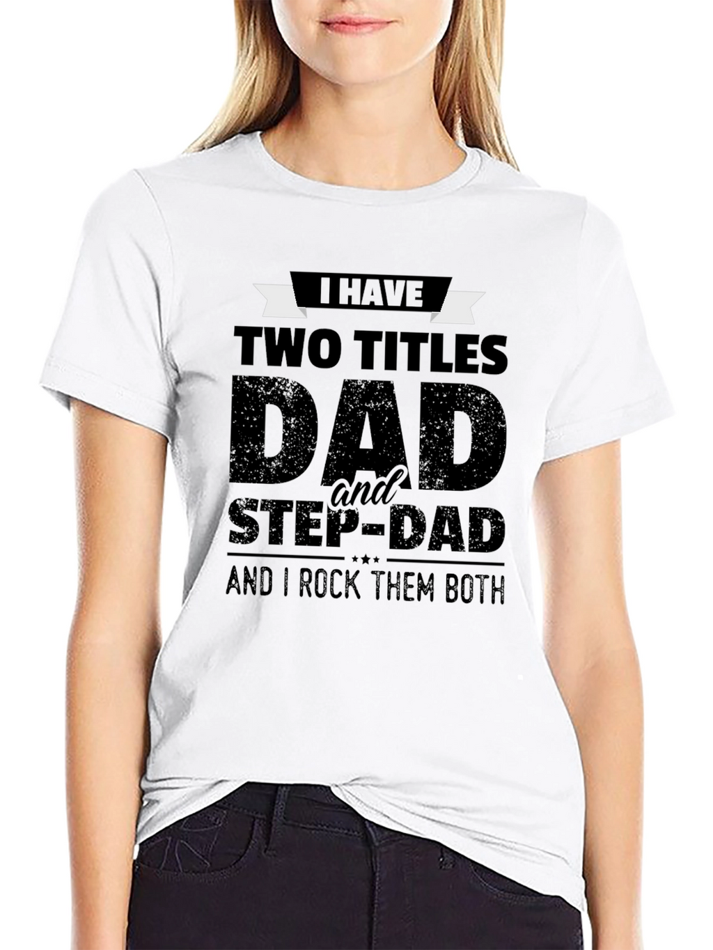 Dad & Stepdad Graphic T-Shirt - Two Titles
