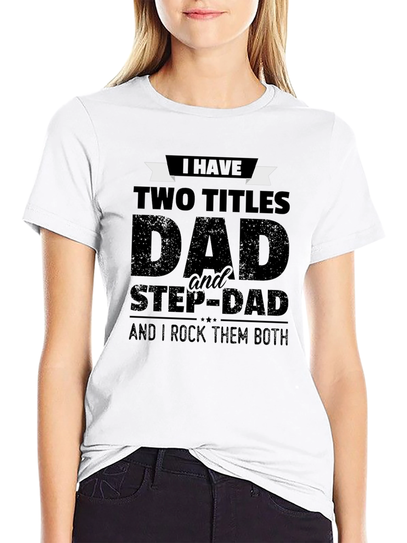 Dad & Stepdad Graphic T-Shirt - Two Titles