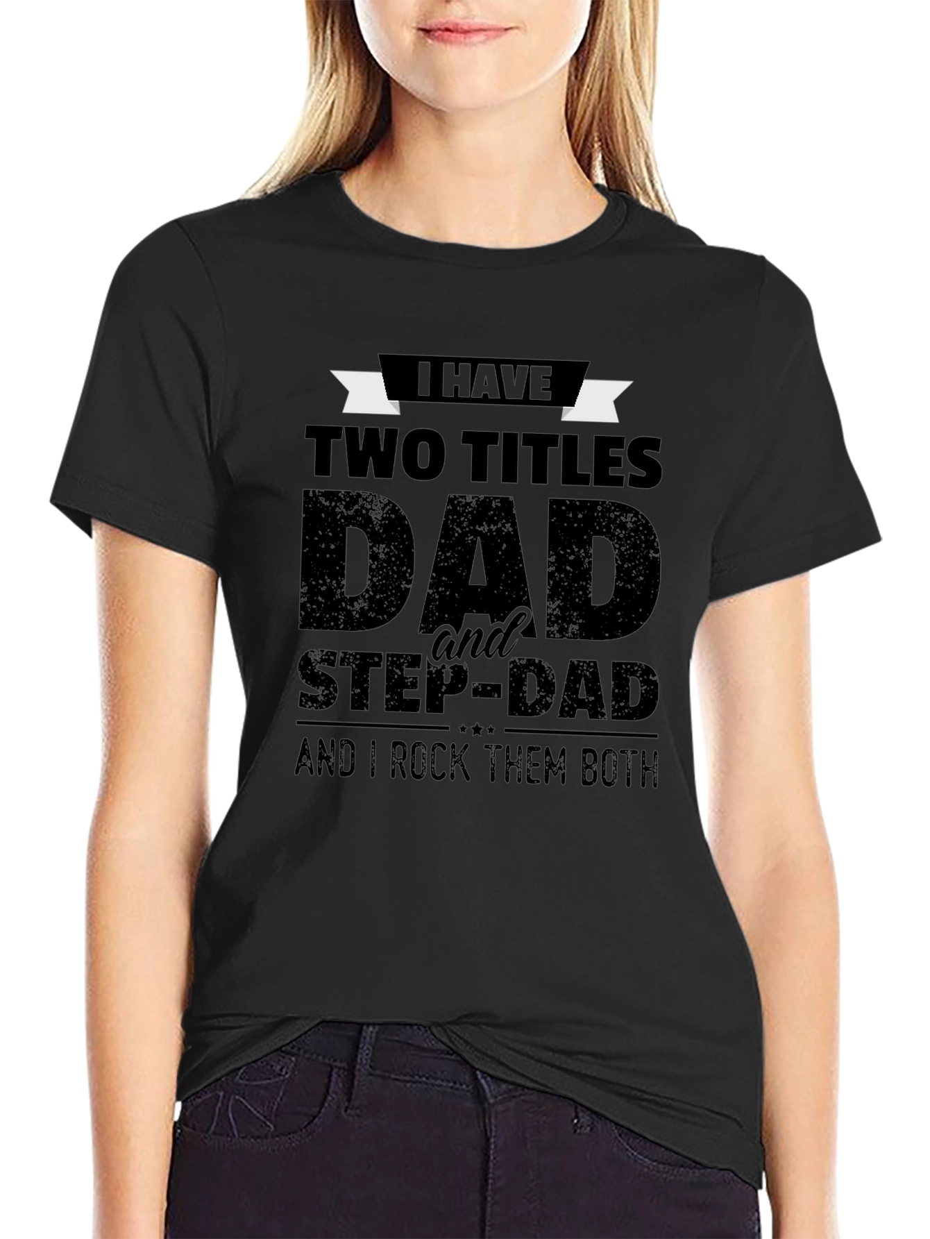 Dad & Stepdad Graphic T-Shirt - Two Titles