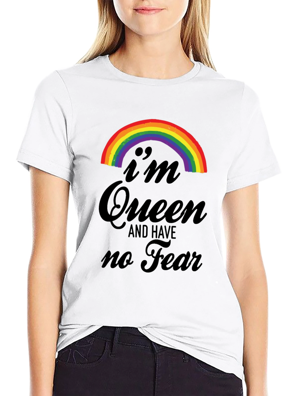 Im Queen and Have No Fear T-Shirt