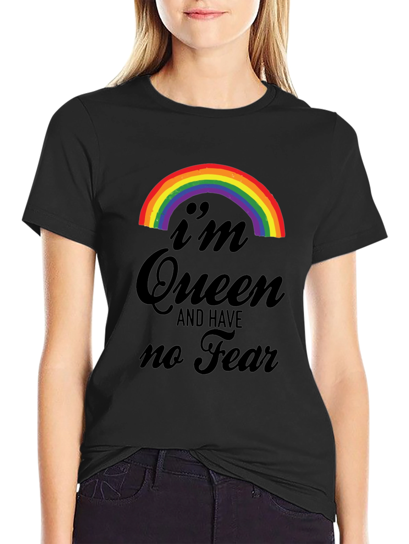 Im Queen and Have No Fear T-Shirt
