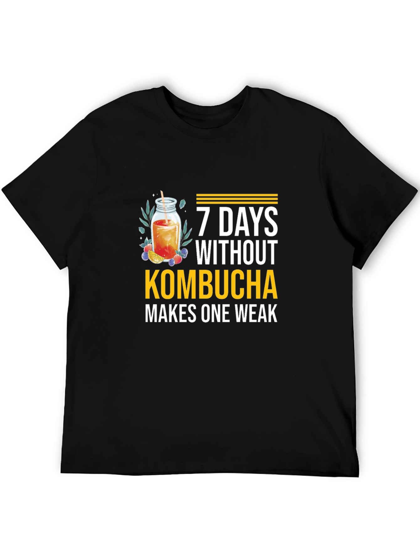 Kombucha Lover T-Shirt - 7 Days Without Makes One Weak