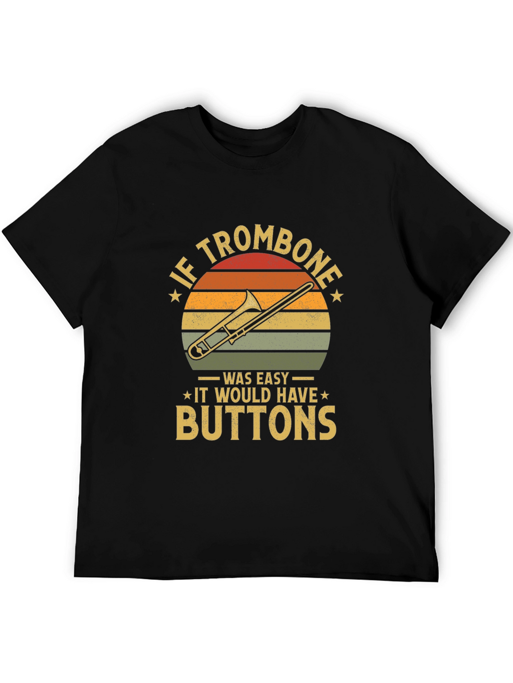 Funny Trombone T-Shirt - If Trombone Was Easy Buttons