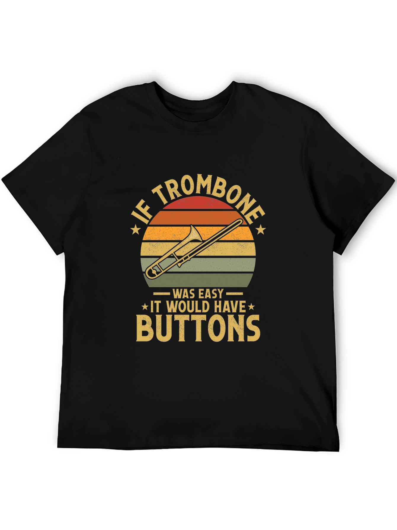 Funny Trombone T-Shirt - If Trombone Was Easy Buttons