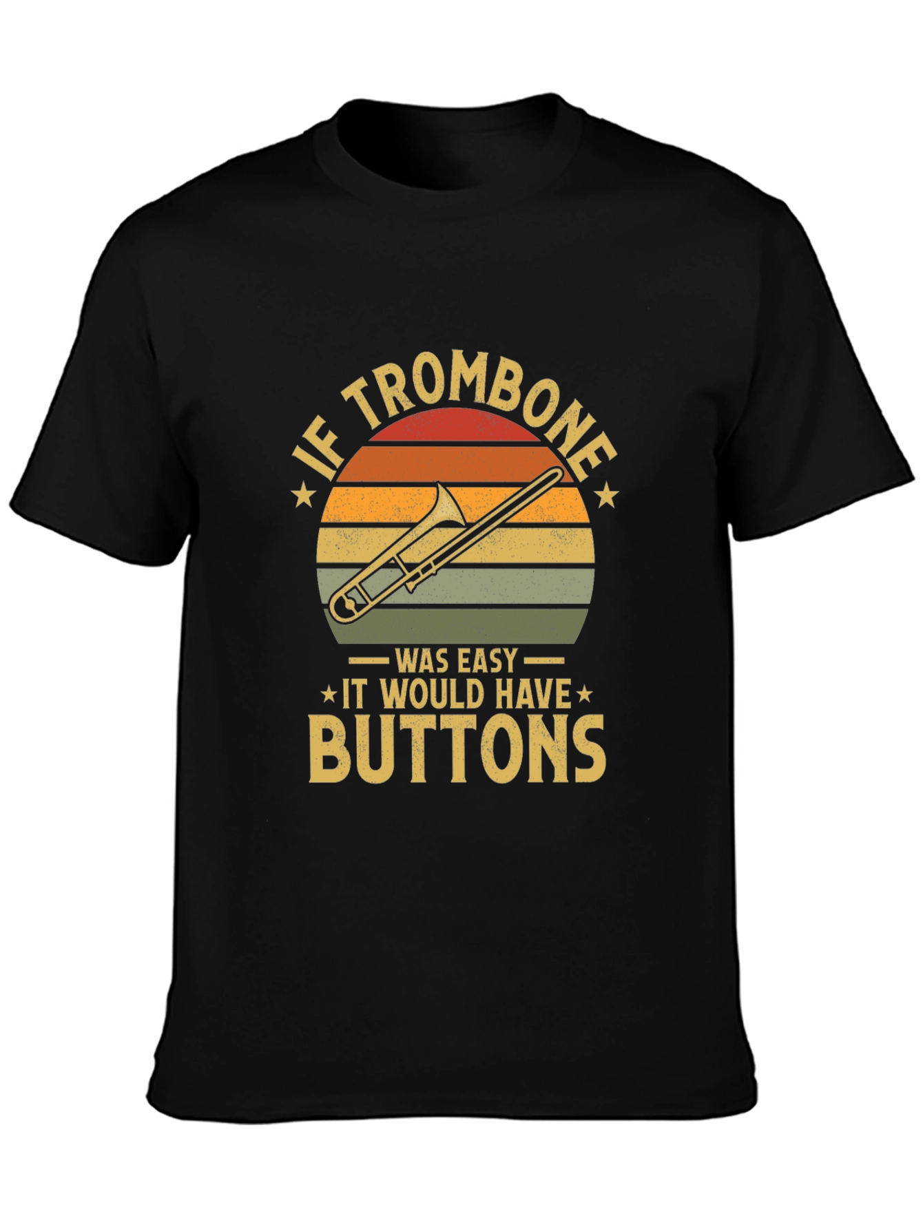 Funny Trombone T-Shirt - If Trombone Was Easy Buttons