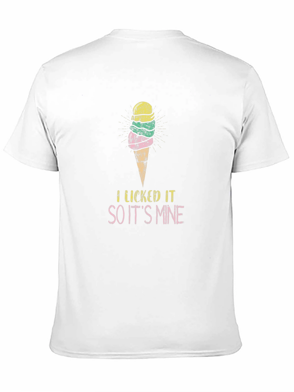 I Licked It So Its Mine Ice Cream T-Shirt