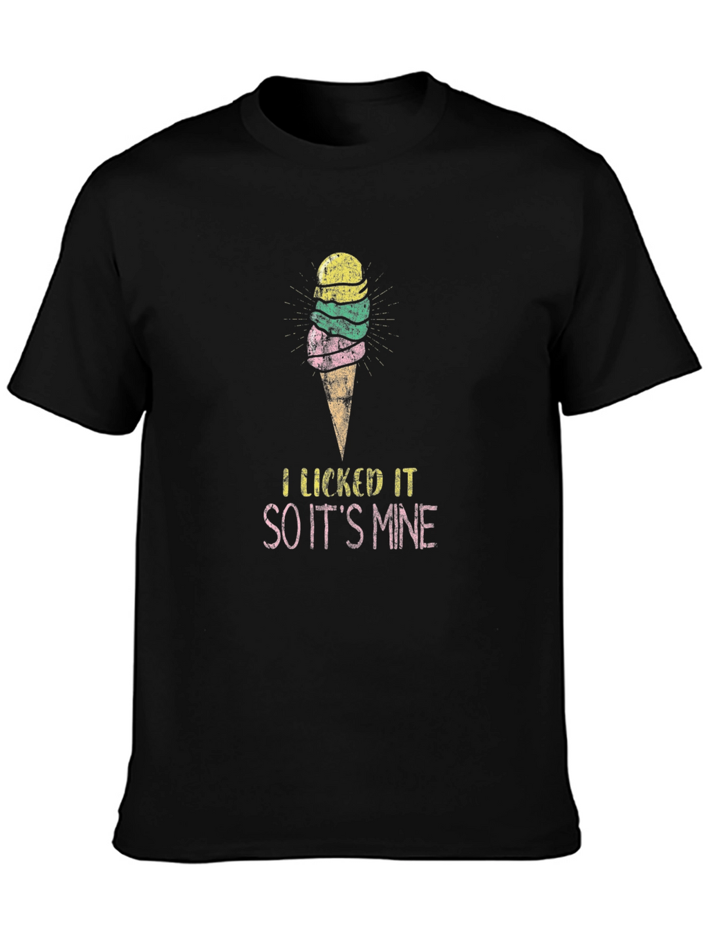 I Licked It So Its Mine Ice Cream T-Shirt