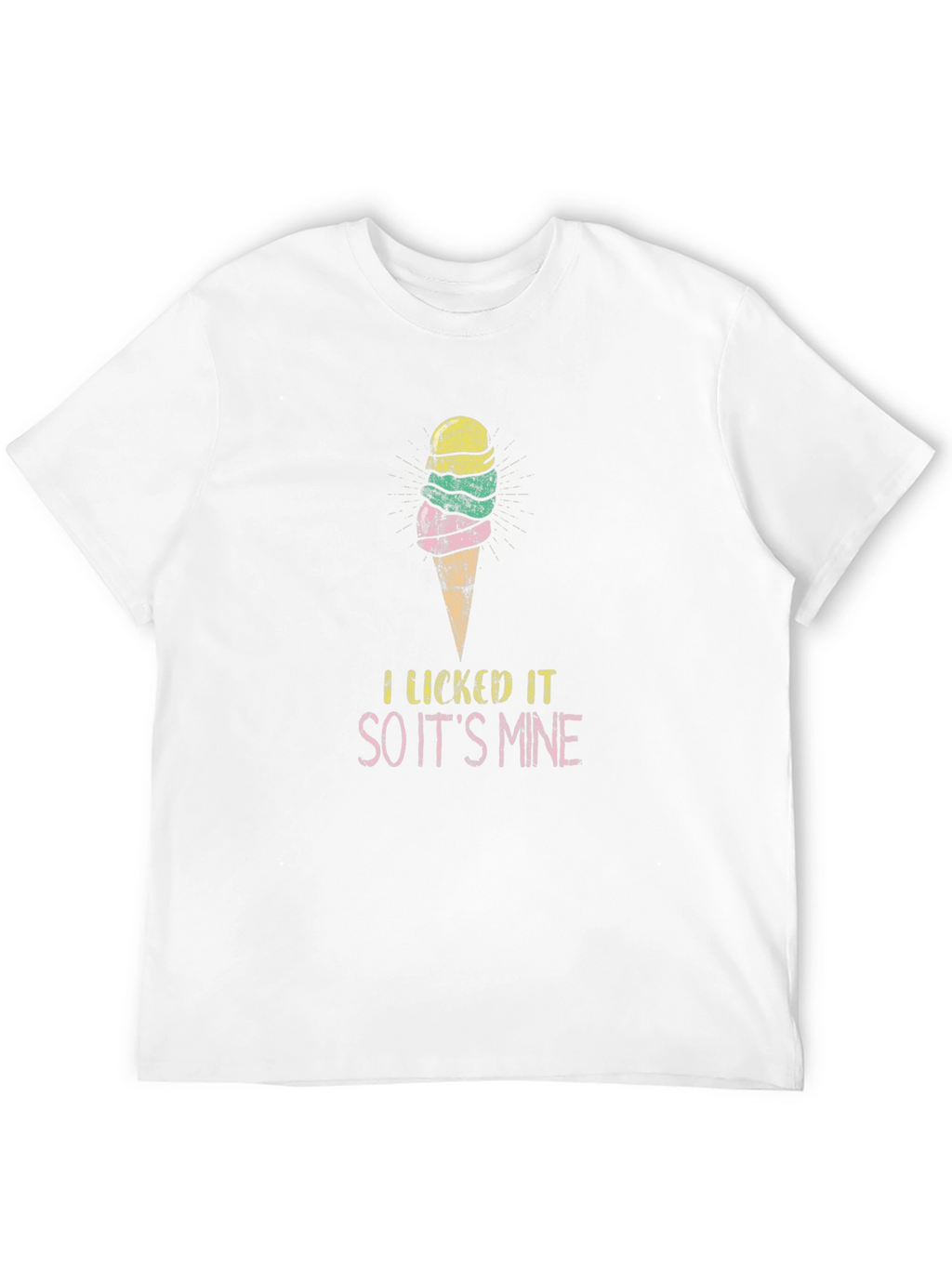 I Licked It So Its Mine Ice Cream T-Shirt