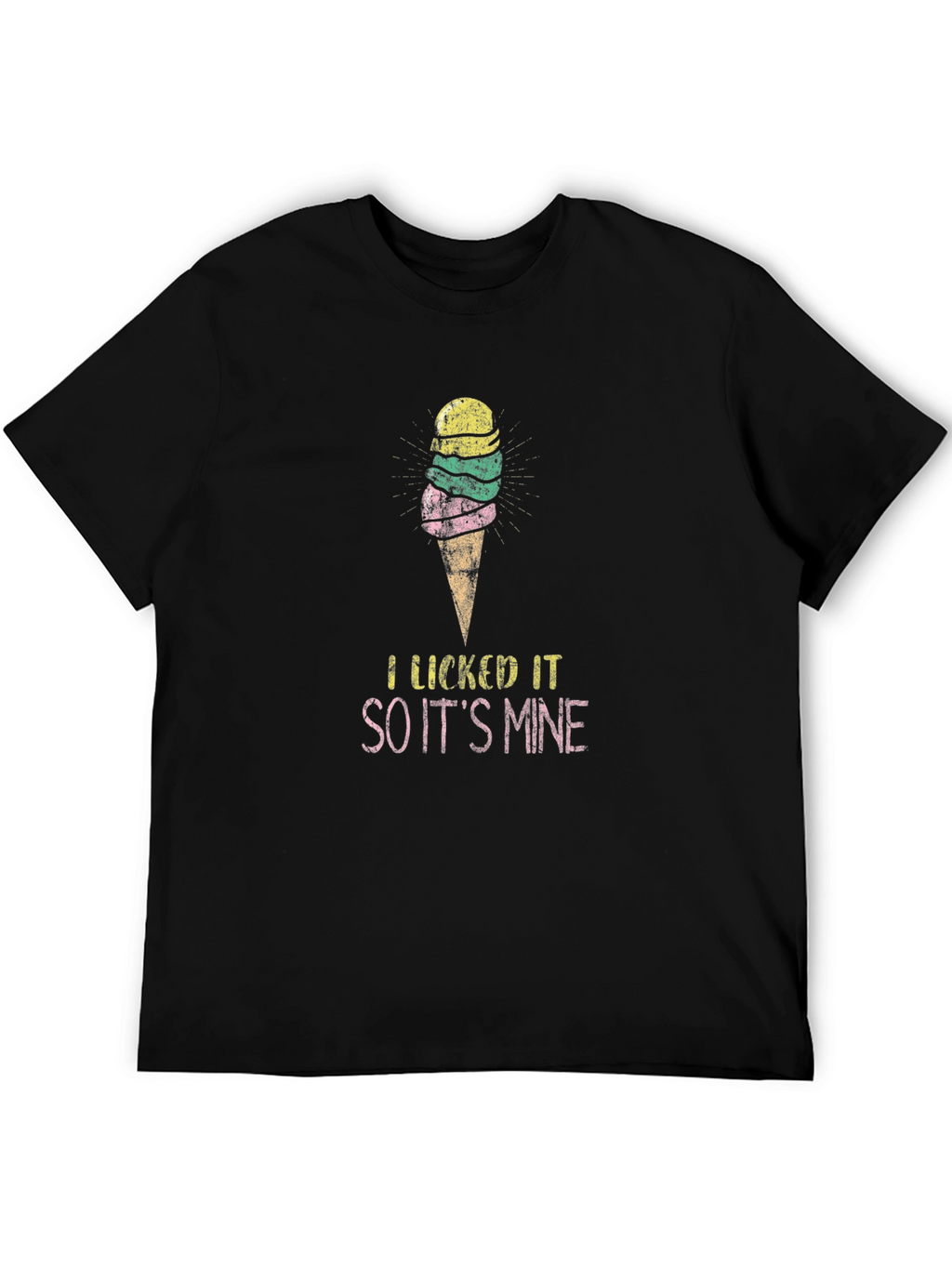 I Licked It So Its Mine Ice Cream T-Shirt