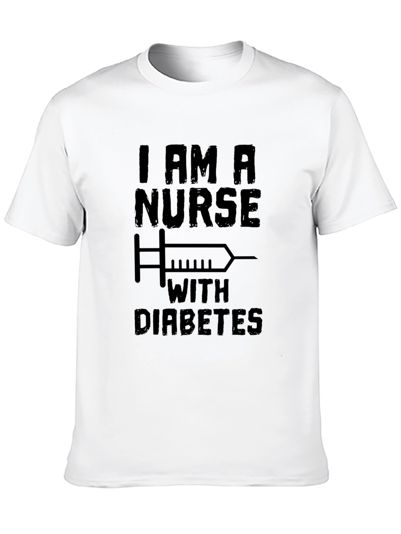 I Am A Nurse With Diabetes T-Shirt