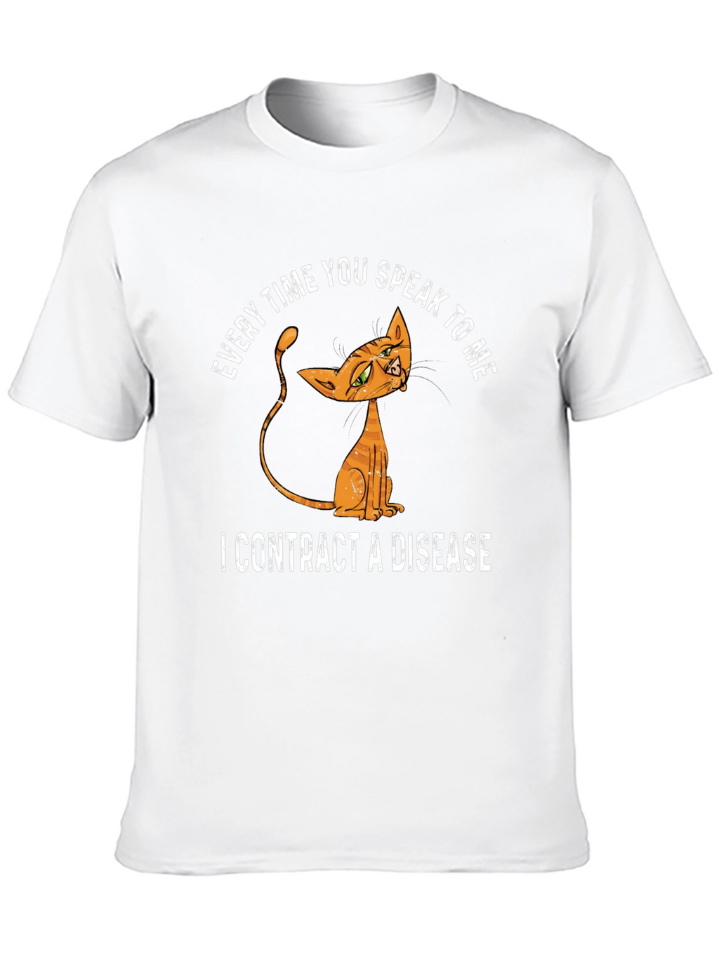 Sarcastic Cat Disease T-Shirt - Funny Humor Tee