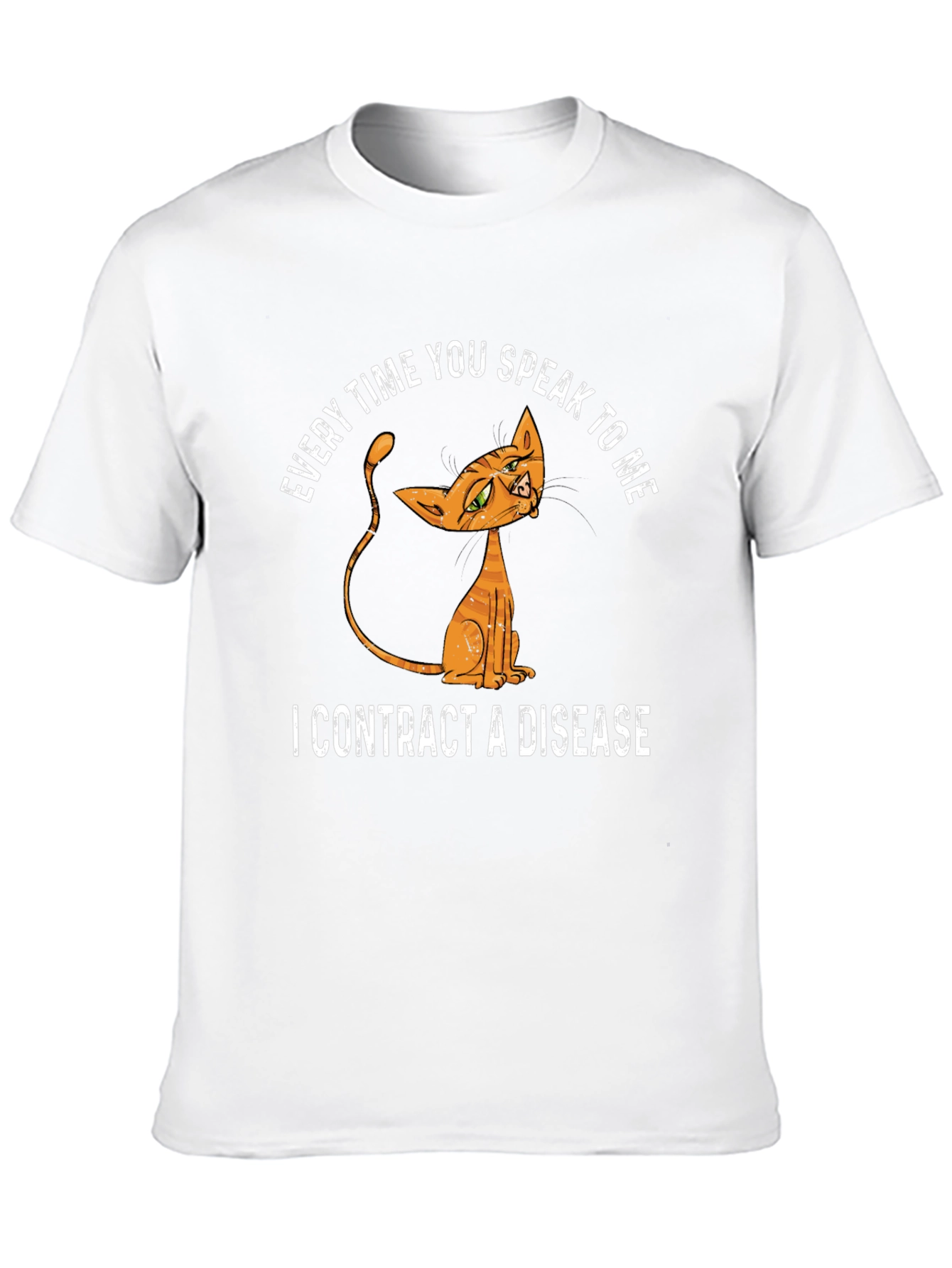 Sarcastic Cat Disease T-Shirt - Funny Humor Tee