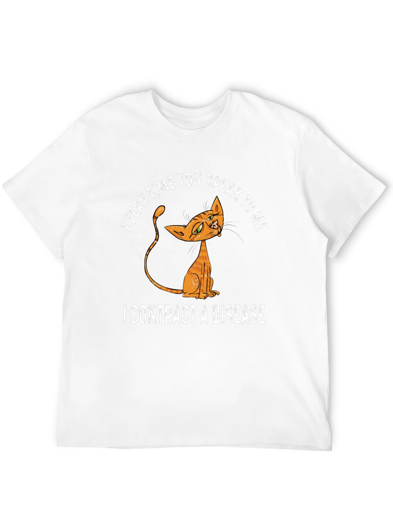 Sarcastic Cat Disease T-Shirt - Funny Humor Tee